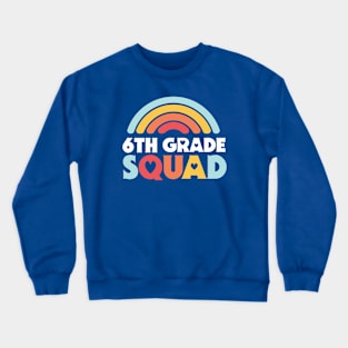 Cute School Teacher 6th Grade Squad with Retro Rainbow and Hearts Crewneck Sweatshirt